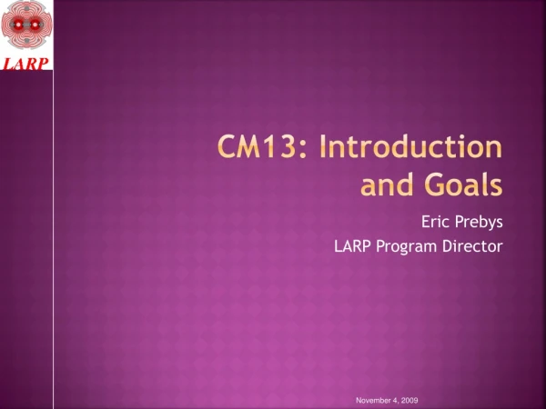 CM13: Introduction and Goals