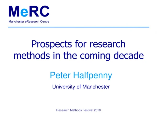 Prospects for research methods in the coming decade