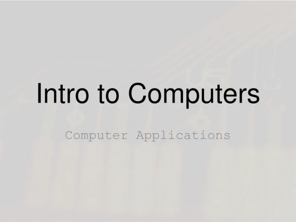 Intro to Computers