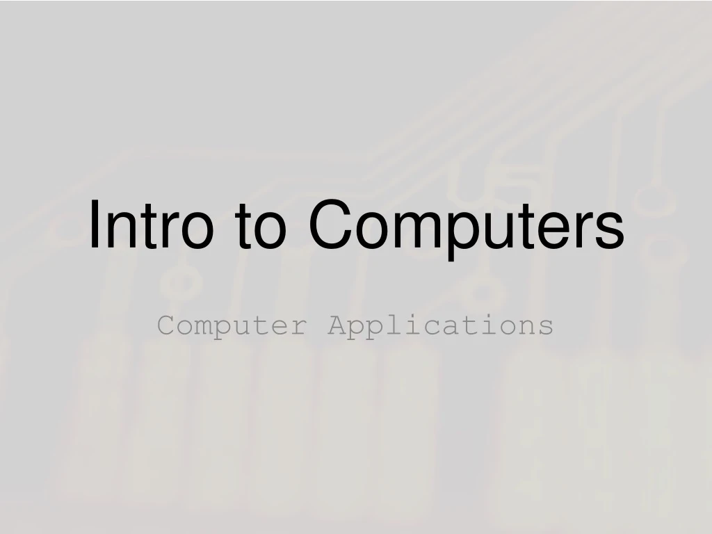 intro to computers