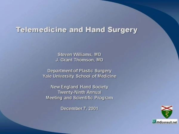 Steven Williams, MD J. Grant Thomson, MD Department of Plastic Surgery Yale University School of Medicine New England