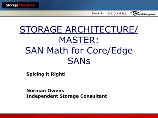 STORAGE ARCHITECTURE/ MASTER: SAN Math for Core/Edge SANs