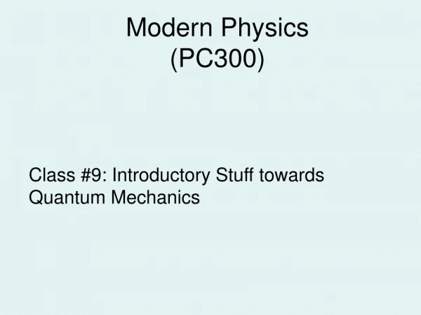 Modern Physics (PC300)