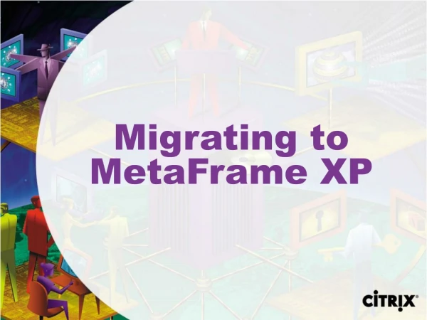 Migrating to MetaFrame XP