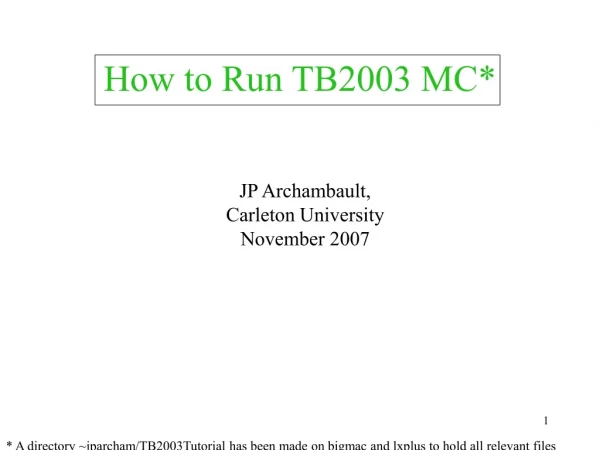 How to Run TB2003 MC*