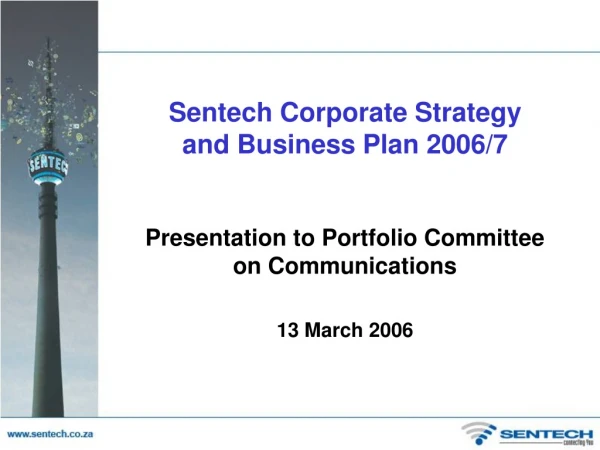 Sentech Corporate Strategy and Business Plan 2006/7