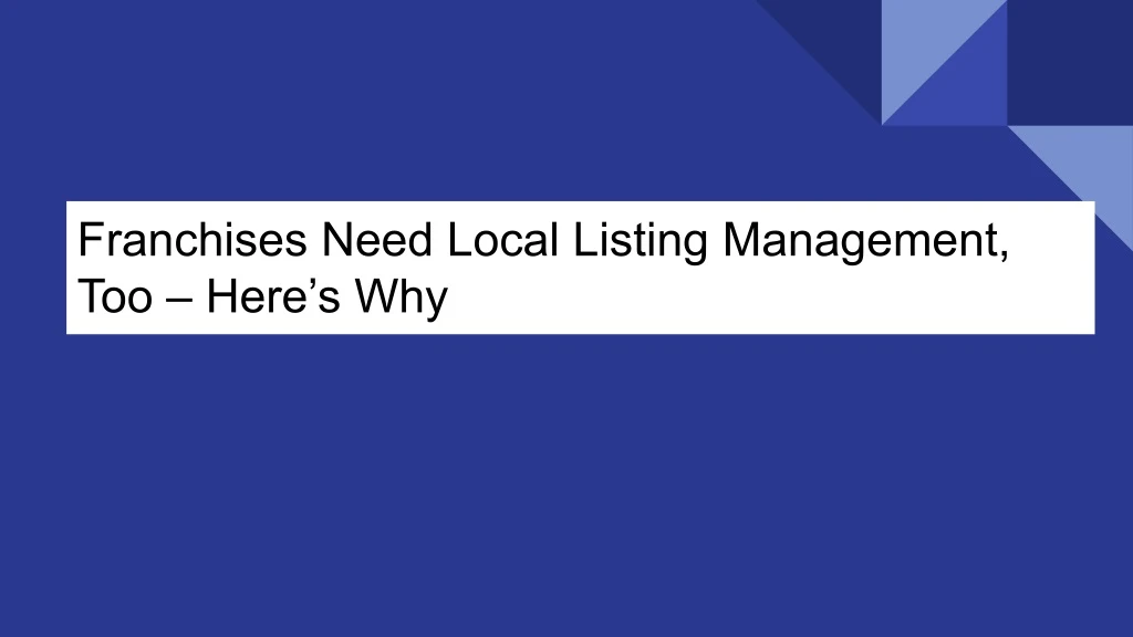 franchises need local listing management too here