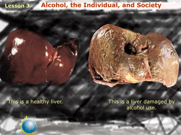 Alcohol, the Individual, and Society