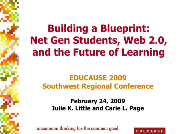 Building a Blueprint: Net Gen Students, Web 2.0, and the Future of Learning