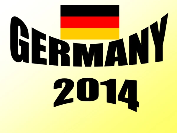 GERMANY 2014