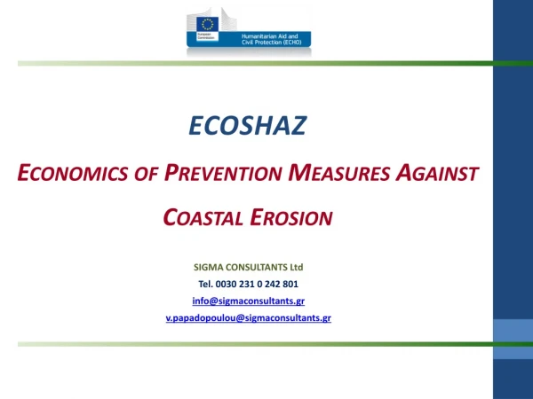 Ε COSHAZ Economics of Prevention Measures Against Coastal Erosion
