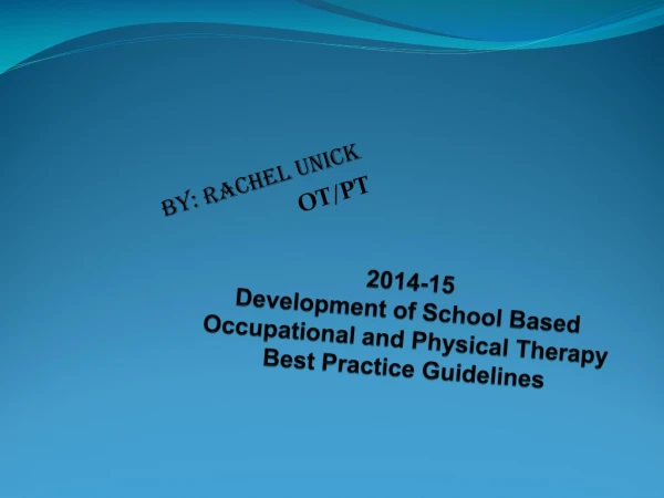 2014-15 Development of School Based Occupational and Physical Therapy Best Practice Guidelines