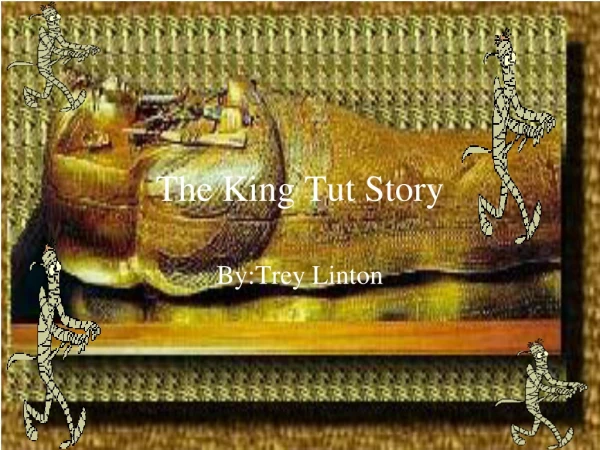 The King Tut Story