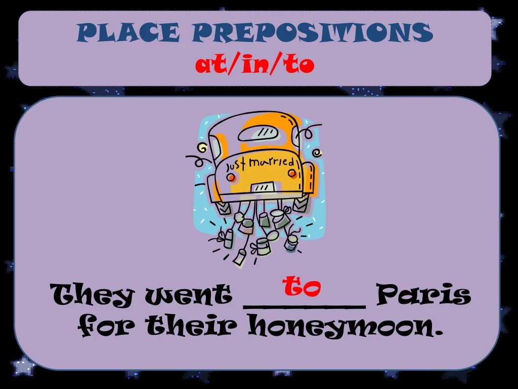 place prepositions at in to