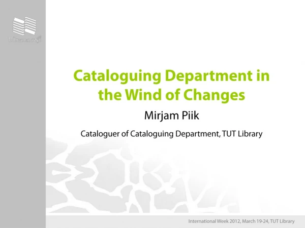Cataloguing Department in the Wind of Changes