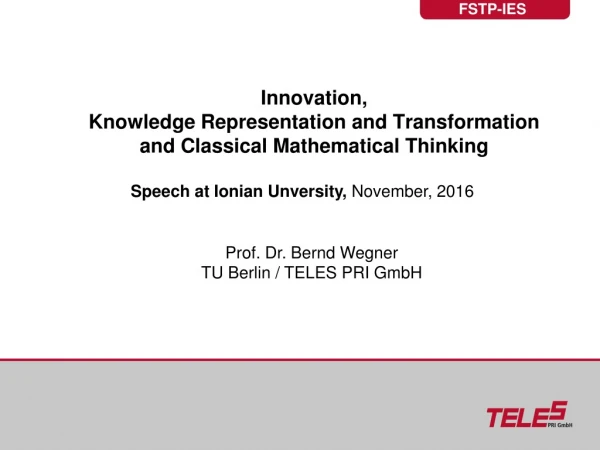Innovation, Knowledge Representation and Transformation and Classical Mathematical Thinking