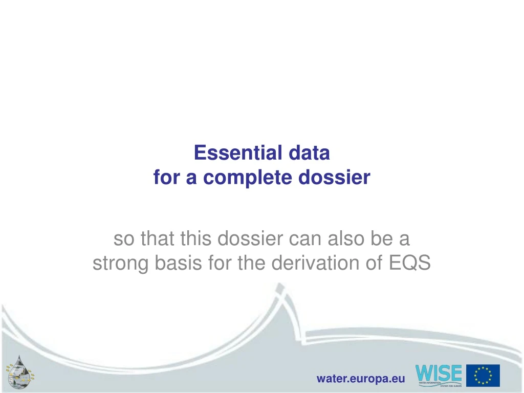 essential data for a complete dossier