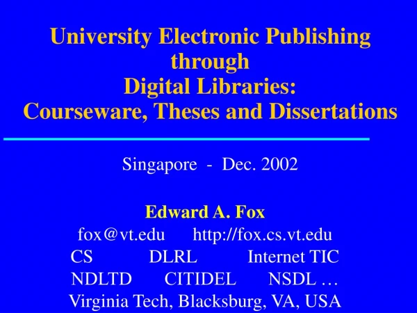 Edward A. Fox fox@vt fox.cs.vt CS DLRL Internet TIC