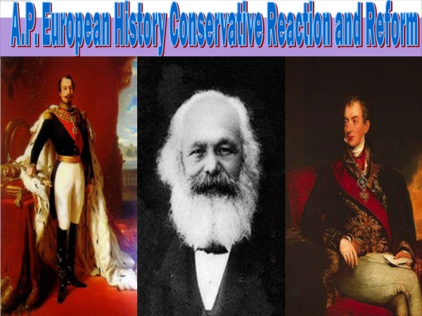 A.P. European History Conservative Reaction and Reform
