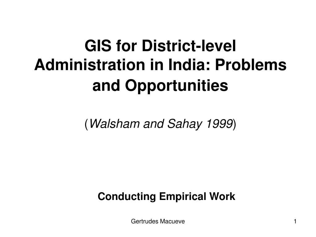 gis for district level administration in india problems and opportunities walsham and sahay 1999