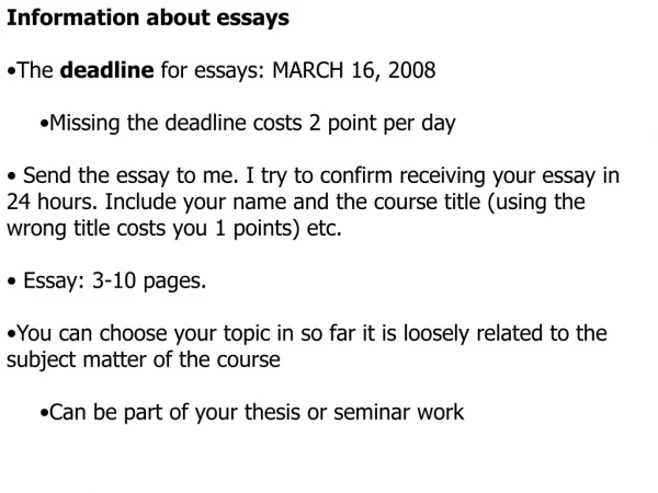 Information about essays The deadline for essays: MARCH 16, 2008