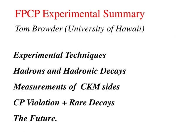 FPCP Experimental Summary