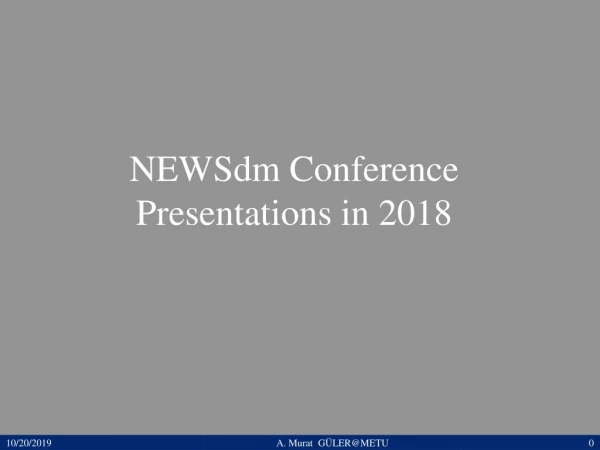 NEWSdm Conference Presentations in 2018