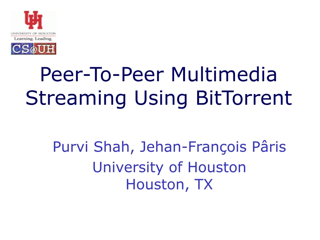 peer to peer multimedia streaming using bittorrent