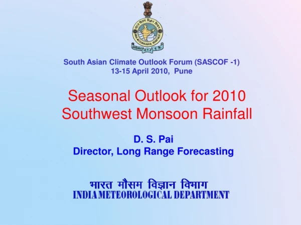 Seasonal Outlook for 2010 Southwest Monsoon Rainfall