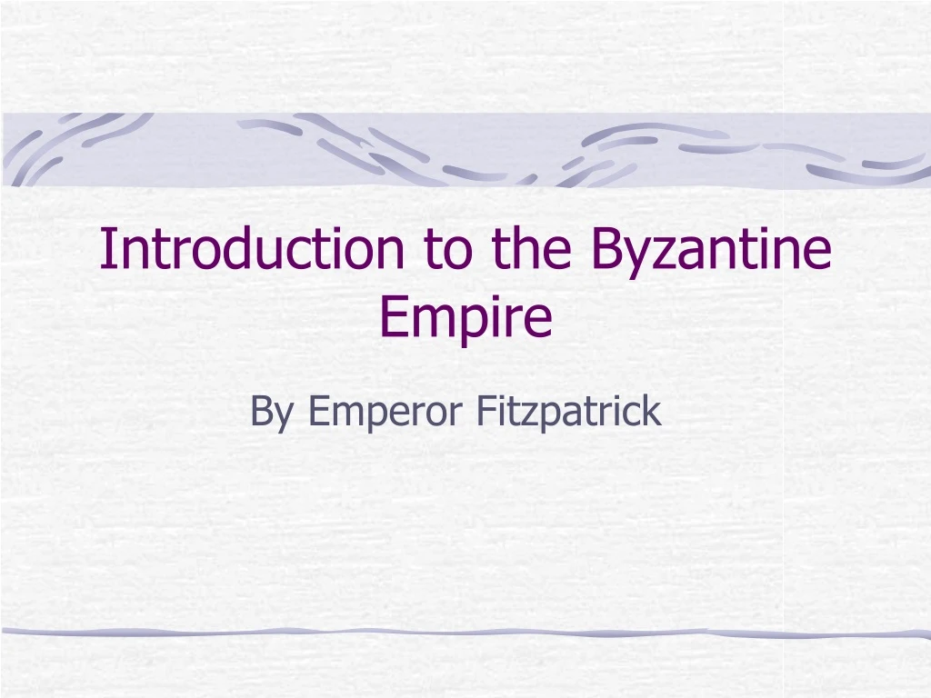 introduction to the byzantine empire