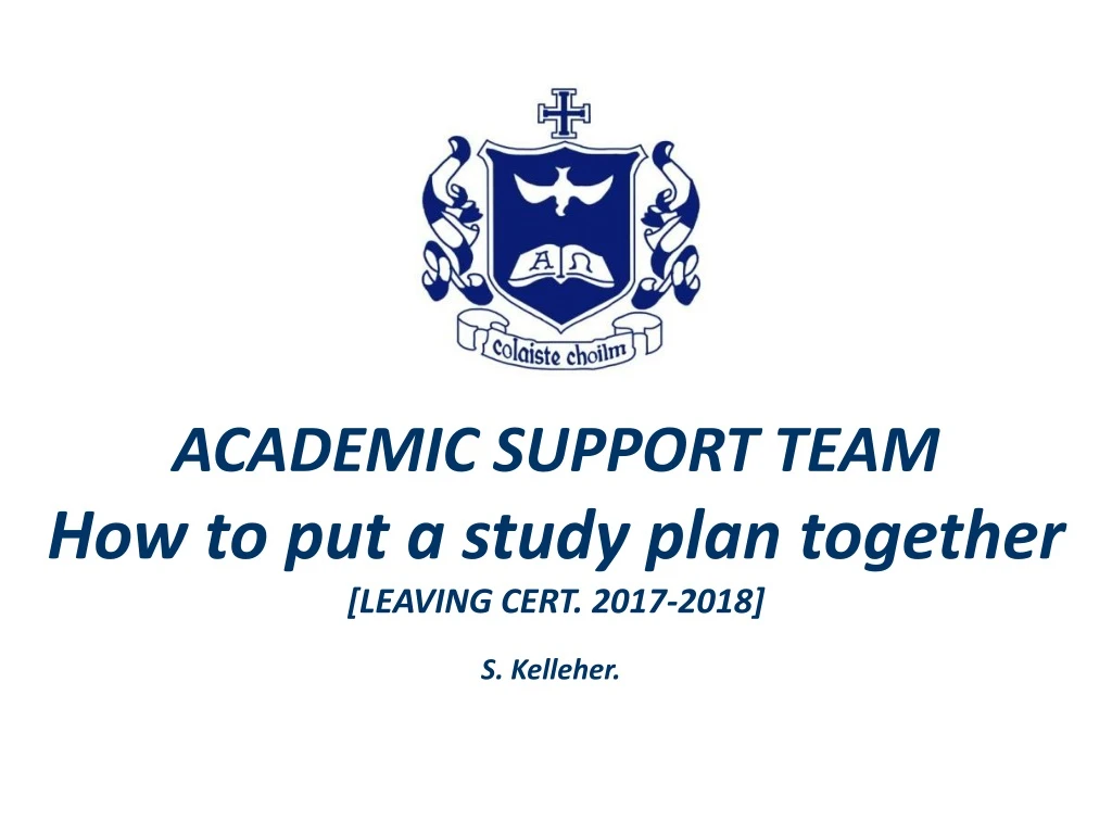 academic support team how to put a study plan together leaving cert 2017 2018