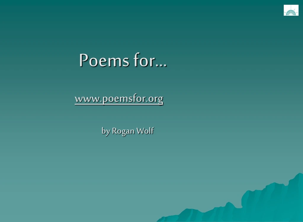 poems for www poemsfor org by rogan wolf