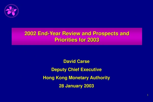 2002 End-Year Review and Prospects and Priorities for 2003