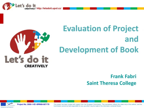 Evaluation of Project and Development of Book