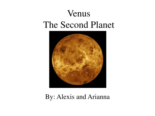 Venus The Second Planet