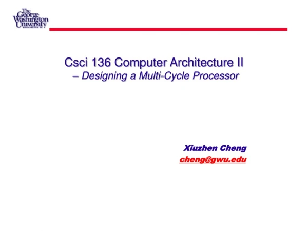 Csci 136 Computer Architecture II – Designing a Multi-Cycle Processor