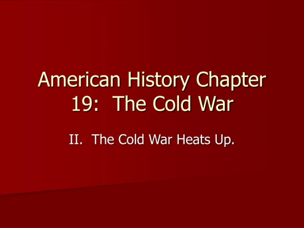 American History Chapter 19: The Cold War