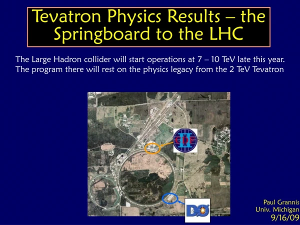 Tevatron Physics Results – the Springboard to the LHC