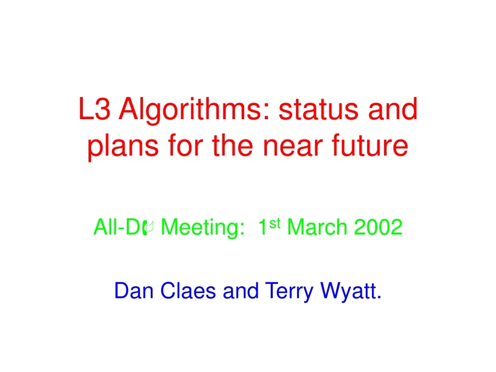 l3 algorithms status and plans for the near future