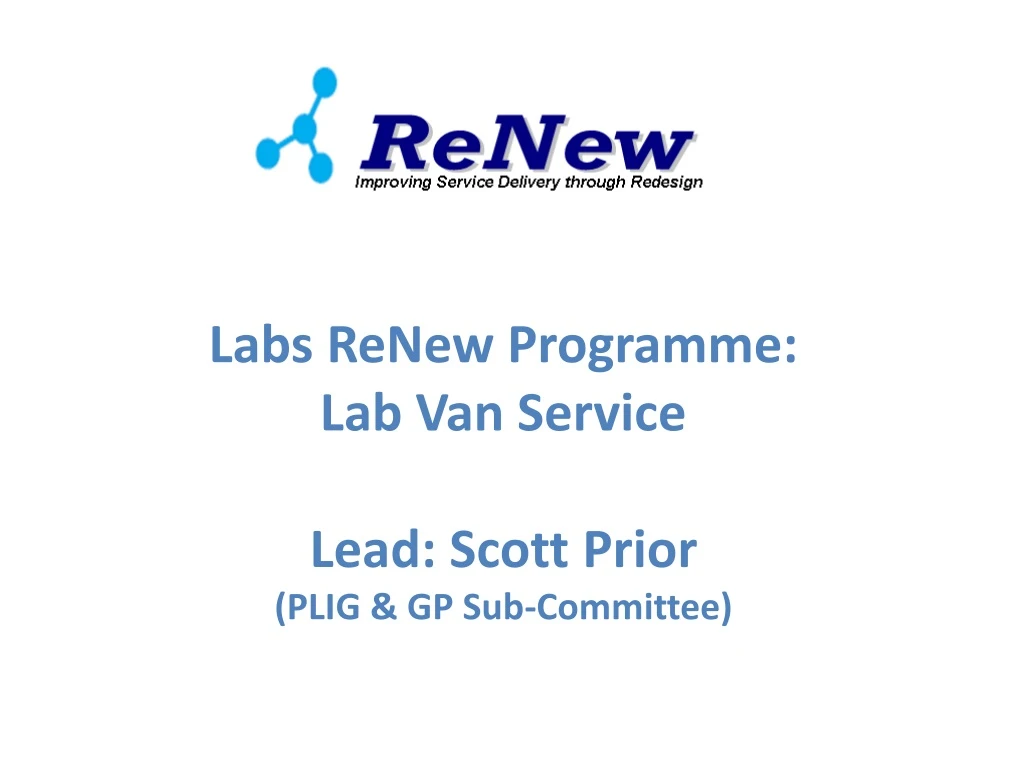 labs renew programme lab van service lead scott prior plig gp sub committee