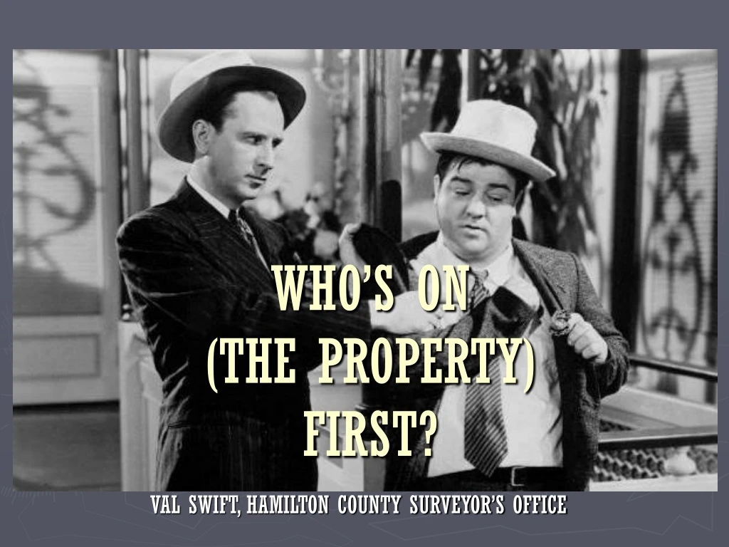 who s on the property first