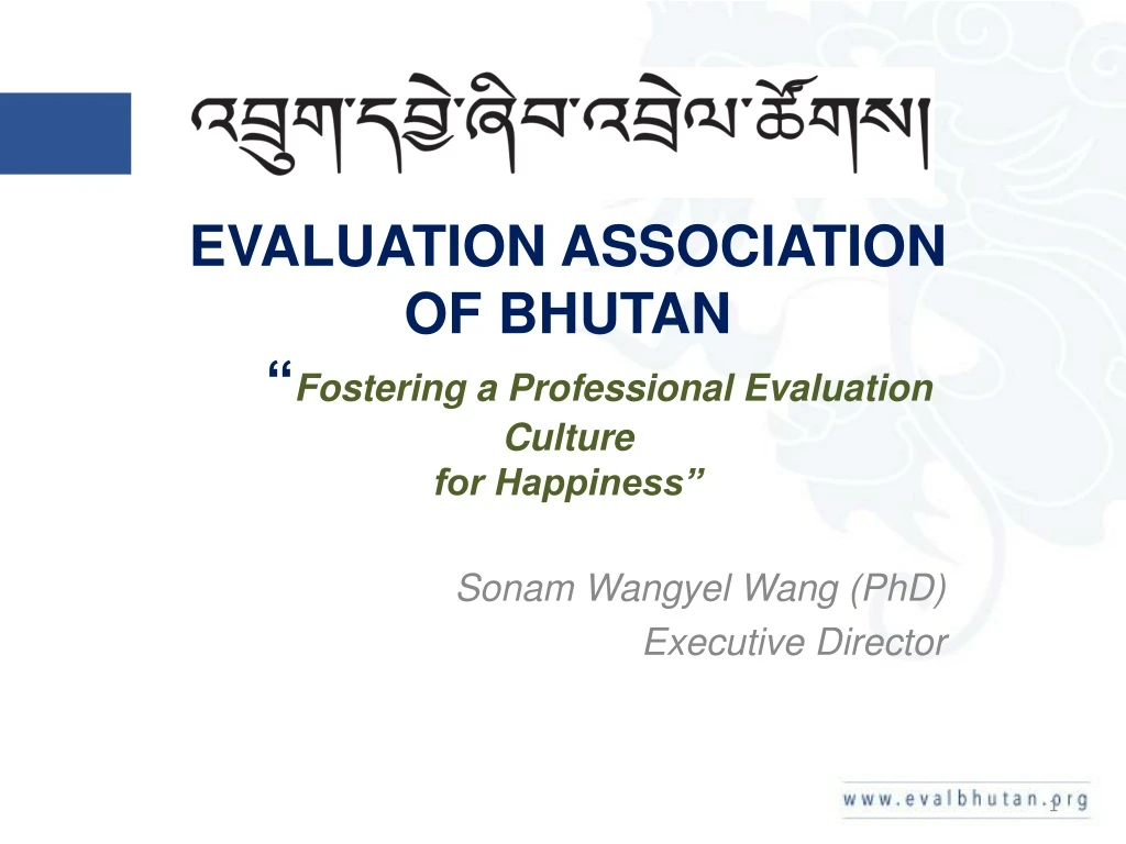 evaluation association of bhutan fostering a professional evaluation culture for happiness