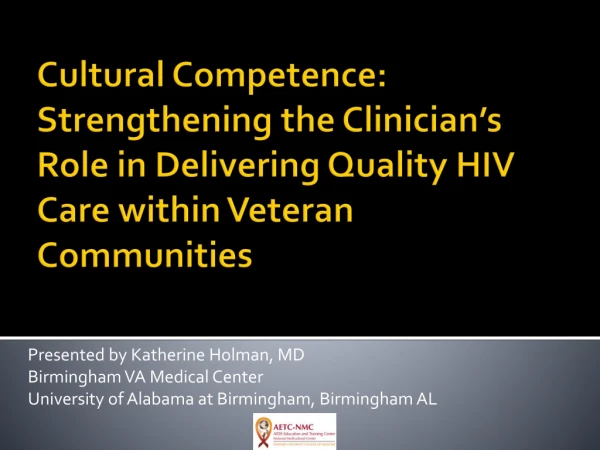 Presented by Katherine Holman, MD Birmingham VA Medical Center