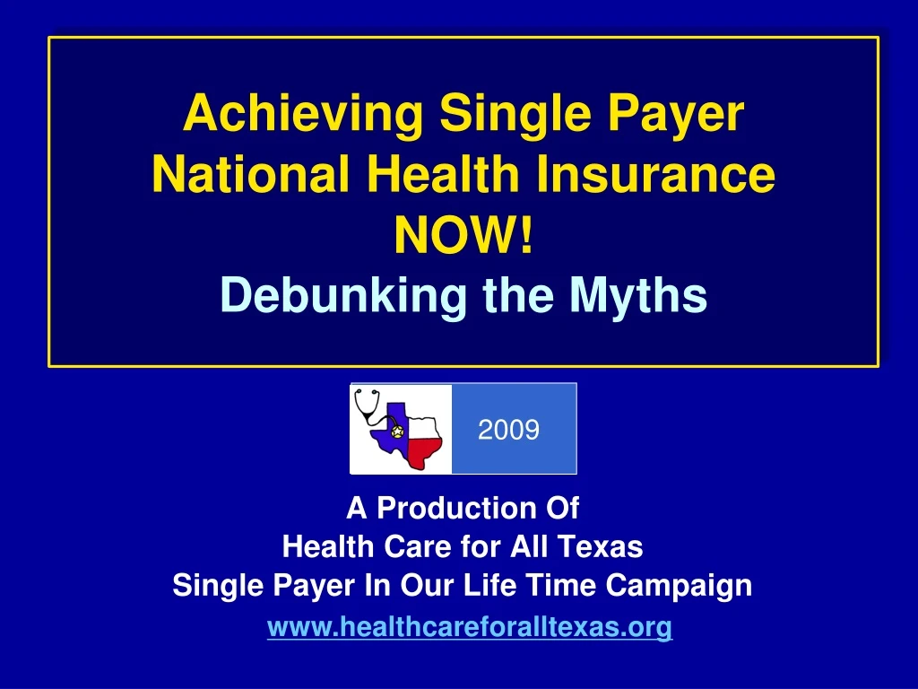 achieving single payer national health insurance now debunking the myths