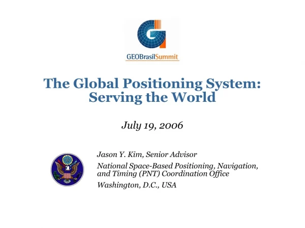 The Global Positioning System: Serving the World