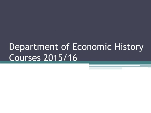 Department of Economic History Courses 2015/16