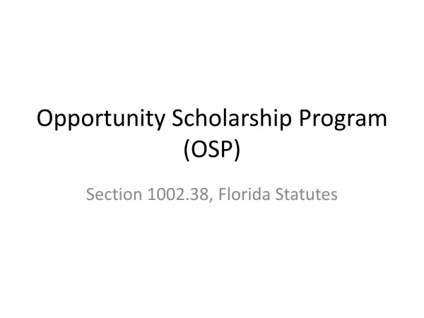 Opportunity Scholarship Program (OSP)