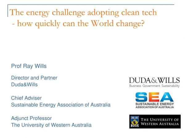 The energy challenge adopting clean tech - how quickly can the World change?