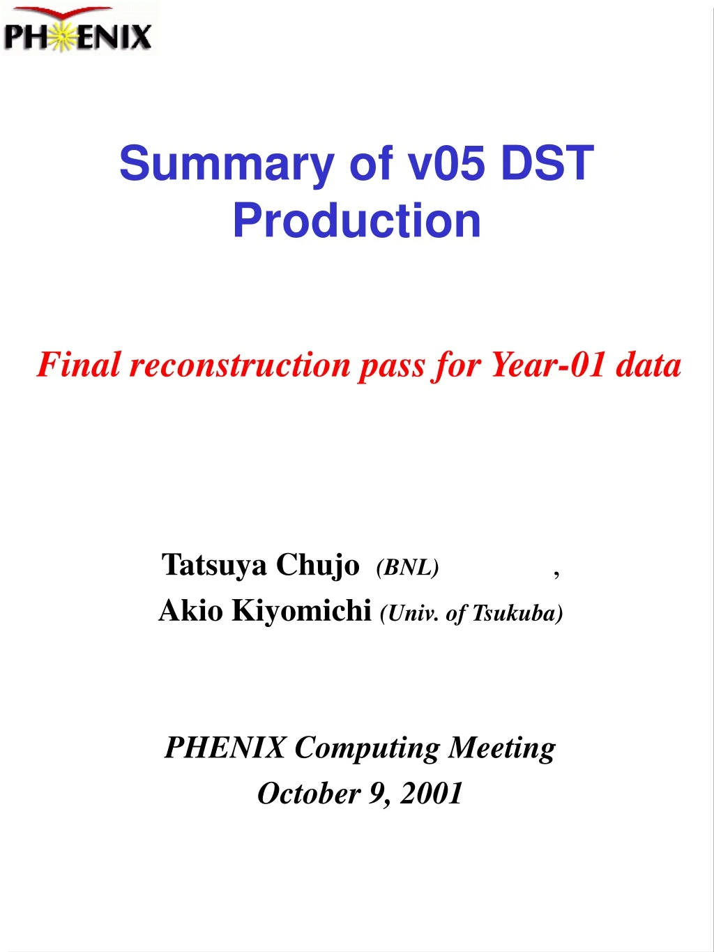 summary of v05 dst production