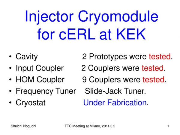 Injector Cryomodule for cERL at KEK